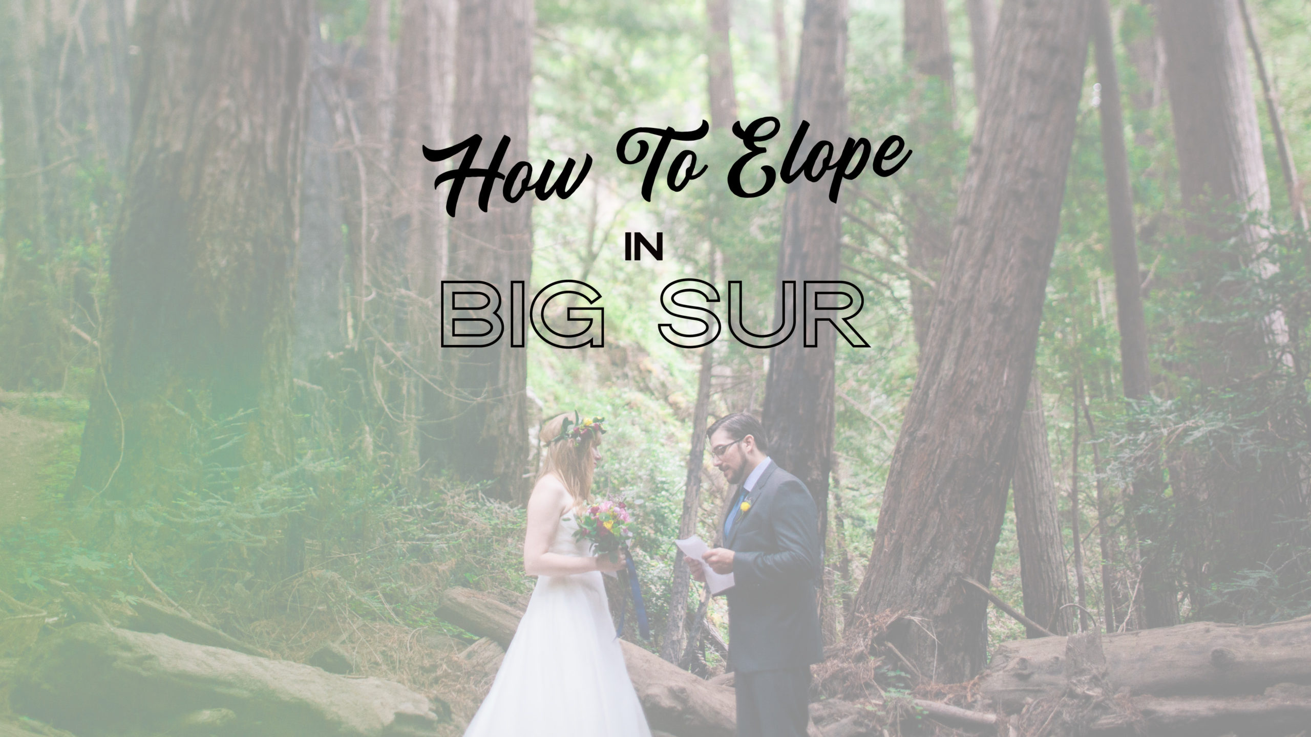 How-to-Elope-in-Big-Sur-scaled Big Sur Elopement Guide 2022 | Plan Your Dream Elopement in Big Sur, CA