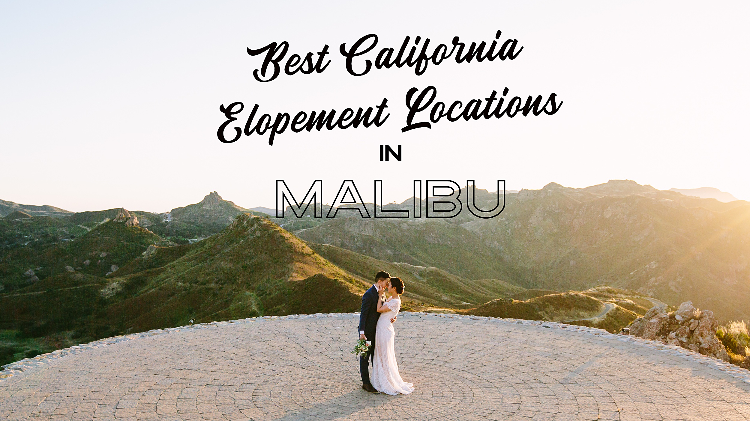 Ca-locations-in-Malibu2 Best California Elopement Locations in Malibu, By a Los Angeles Elopement Photographer￼