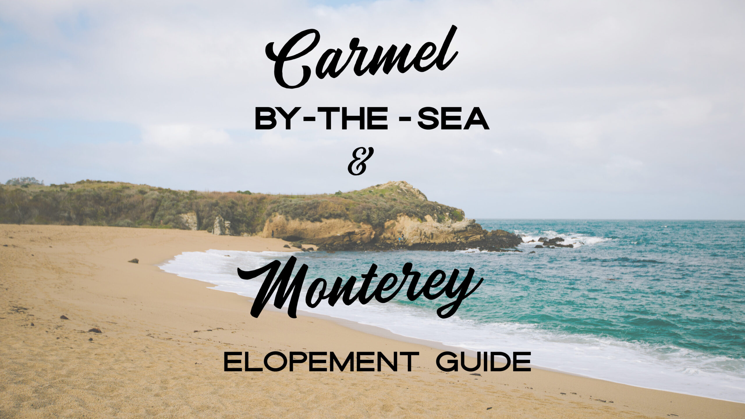 Carmel-and-Monterey-Guide-scaled How to have a Carmel-by-the-sea and Monterey Elopement